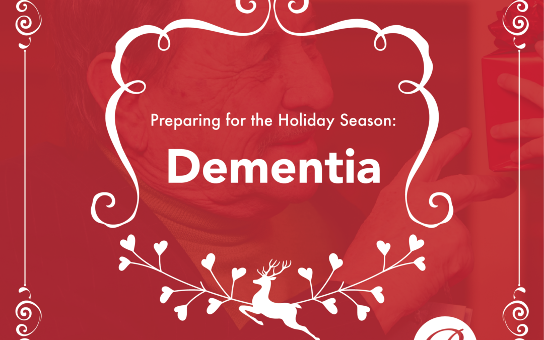 Tips for a Stress-Free Holiday with a Family Member Diagnosed with Dementia 